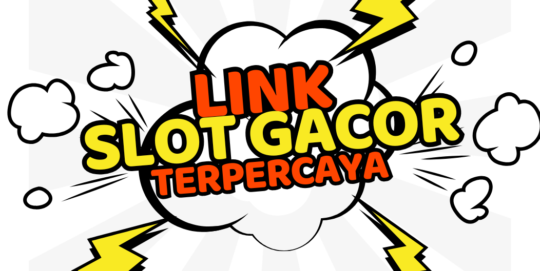 Link Slot Gacor Terpercaya 2025